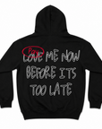 Love Me Now Hoodies