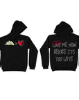 Love Me Now Hoodies