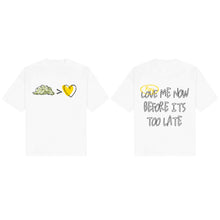 Load image into Gallery viewer, LOVE ME NOW TEES
